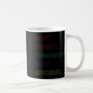 Caneca De Café Lembrete Divertido de Aniversário Não Esqueça que