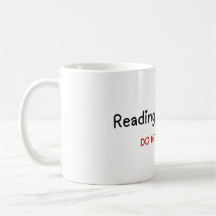 Caneca De Café Lendo em andamento, NÃO PERTURBAR