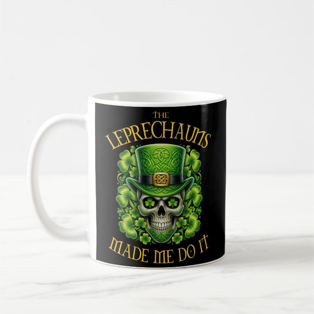 Caneca De Café Leprechauns Made Me Do It Skull St Patrics Day (Esquerda)