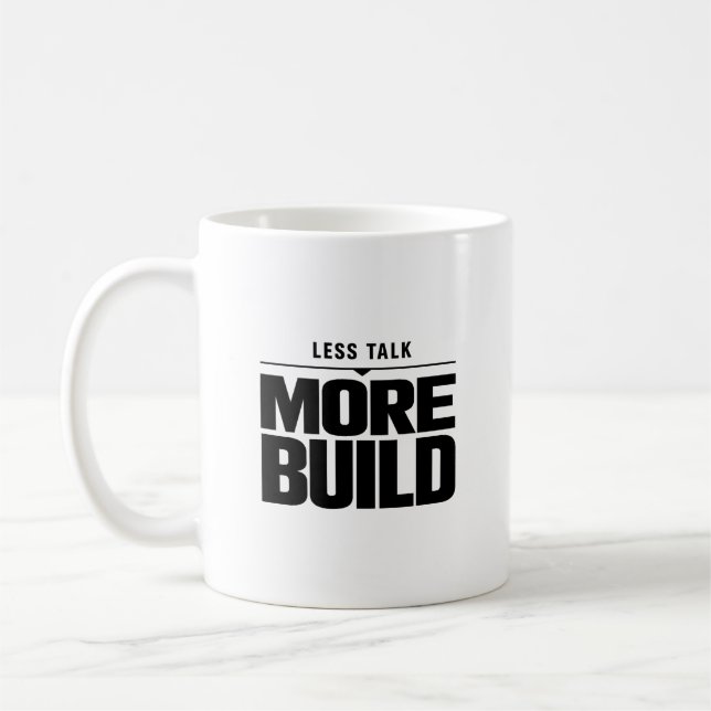 Caneca De Café Less Talk More Build Motivational Classic Mug (Esquerda)