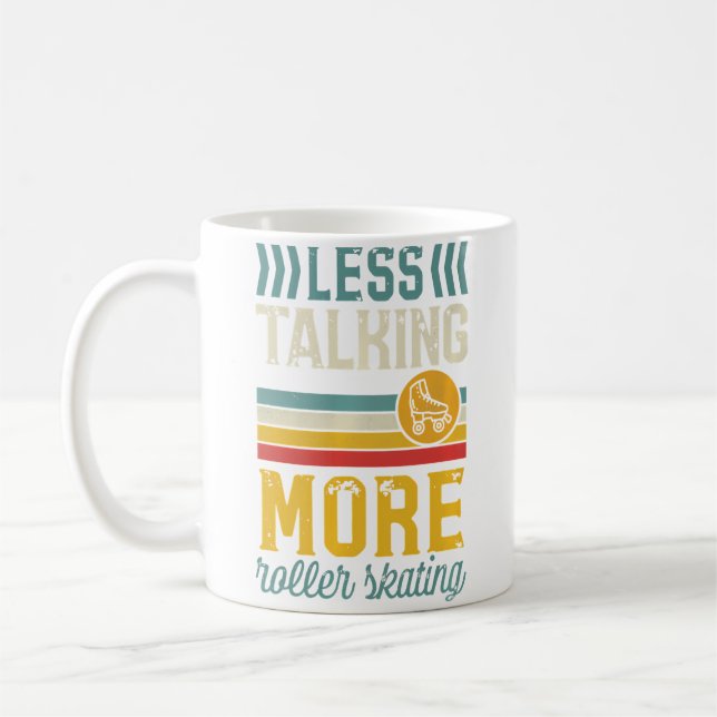 Caneca De Café Less Talking More Roller Skating Cute (Esquerda)