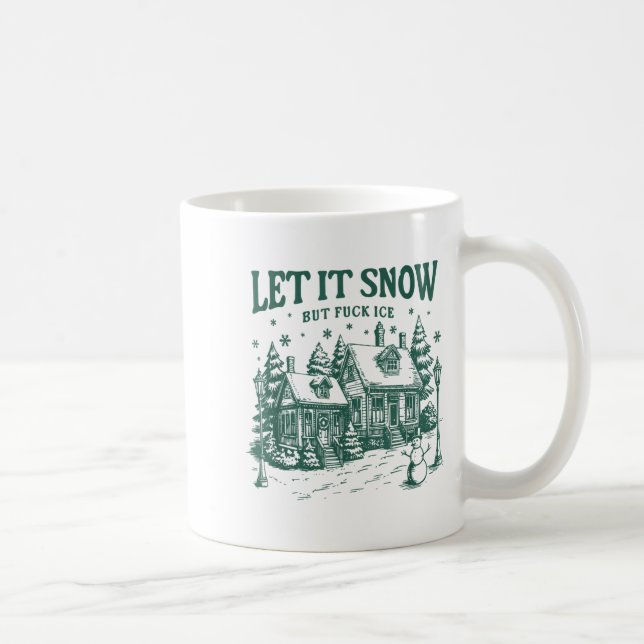 Caneca De Café Let It Snow But For Ice Funny Christmas  (Direita)