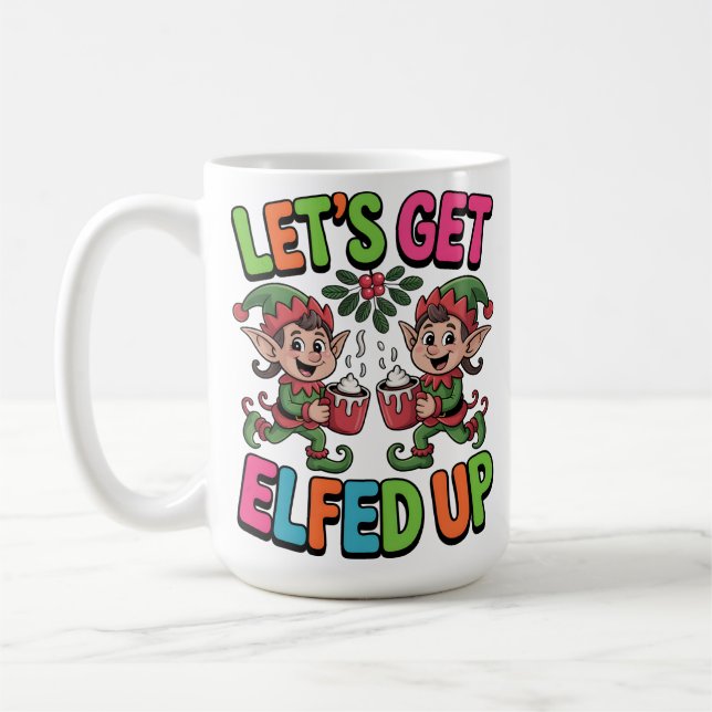 Caneca De Café Let’s Get Elfed Up (Esquerda)