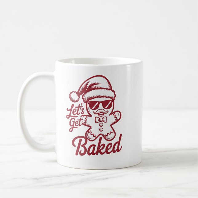Caneca De Café Let's Get Baked Snarky Christmas Sarcastic Funny  (Esquerda)