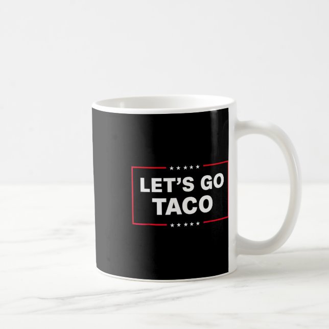 Caneca De Café Let's Go Taco For Men Women Funny  (Direita)