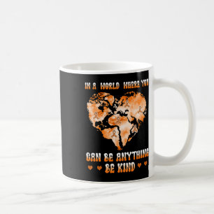 Caneca De Café Leucemia Num Mundo Onde Você Pode Ser Qualquer Coi