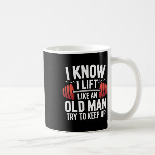 Caneca De Café Levantamento De Peso Sei Que Levanto Como Um Velho