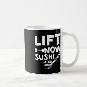 Caneca De Café Levante Agora Sushi Mais Tarde Para Recompensar A