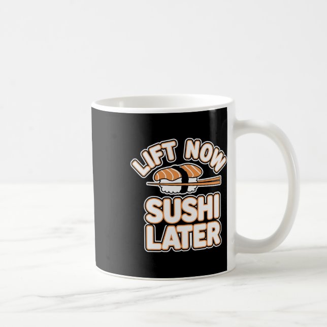 Caneca De Café Levante Agora Sushi Mais Tarde Para Recompensar A  (Direita)