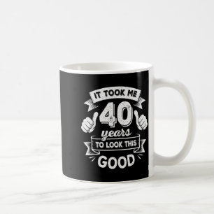 Caneca De Café Levei 40 Anos Para Ficar Tão Bem 40º Aniversário