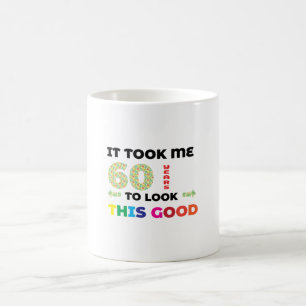 Caneca De Café Levei 60 anos para parecer tão bem.