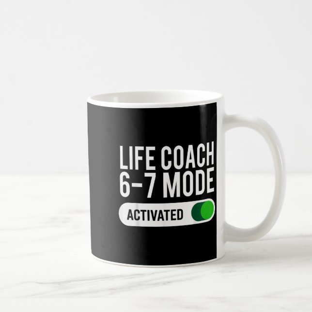Caneca De Café Life Coach 6-7 Mode Activated Funny Job Title Scho (Direita)
