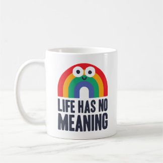 Caneca De Café Life has no meaning