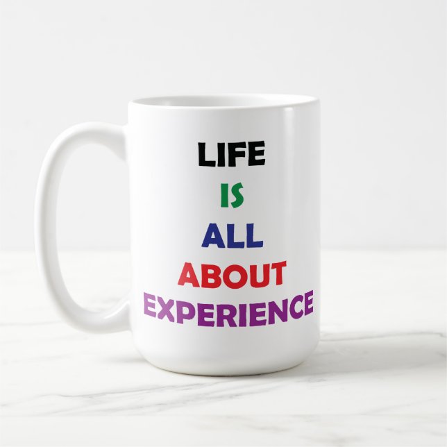 Caneca De Café Life Is All About Experience Motivational Quote (Esquerda)