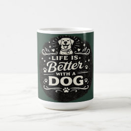 Caneca De Café Life Is Better With a Dog – Cute Dog Lover Vintage