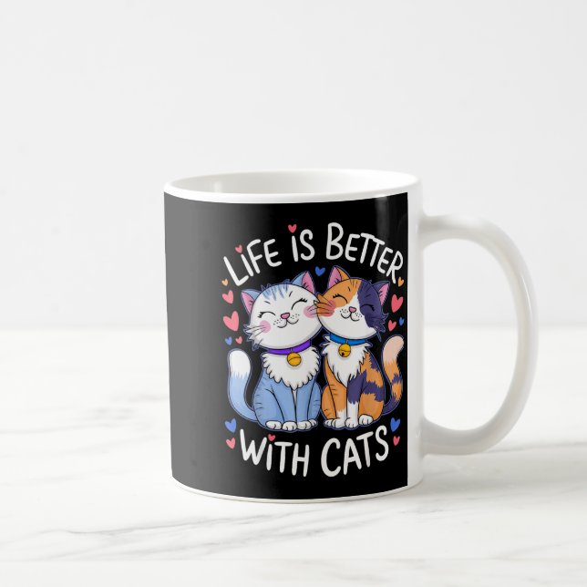 Caneca De Café Life Is Better With Cats Cute Cat Lover Valentine' (Direita)