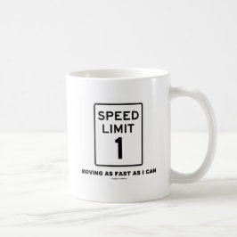 Caneca De Café Limite de velocidade 1 que move-se tão rapidamente