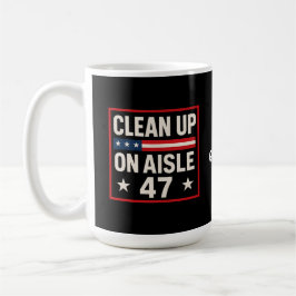 Caneca De Café Limpeza No Aisle 47 Anti-Trump Engraçado Político