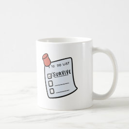 Caneca De Café Lista de Tarefas: Sobreviver