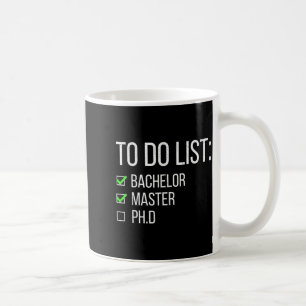 Caneca De Café Lista engraçada para fazer bacharelado mestrado do