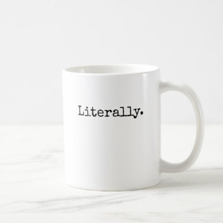 Caneca De Café Literalmente impressão