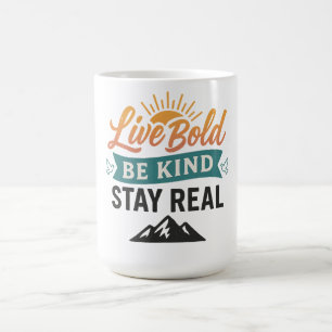 Caneca De Café Live Bold Seja gentil Manter-Se Real