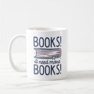 Caneca De Café Livros! Preciso De Mais Livros!
