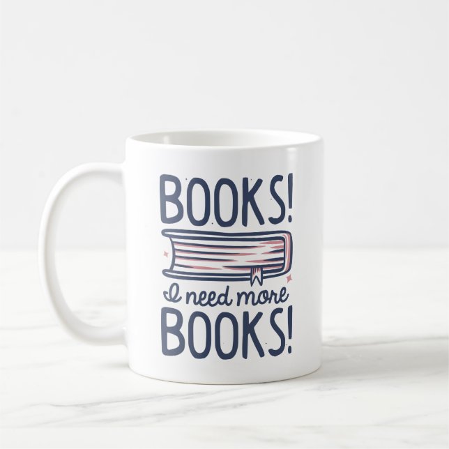 Caneca De Café Livros! Preciso De Mais Livros! (Esquerda)