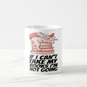Caneca De Café Livros - Se não posso pegar meus livros, não vou