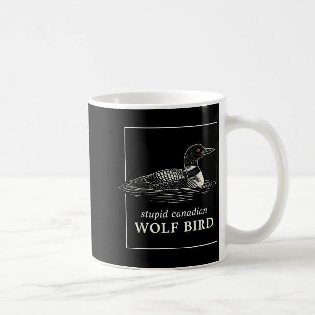 Caneca De Café Lobo canadense estúpido meme engraçado de caça ao  (Direita)