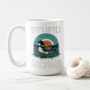 Caneca De Café Lobo Canadense Estúpido Pássaro Ditoza Humor Homen
