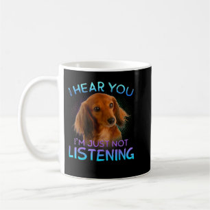 Caneca De Café Long Hired Dachshances Eu ouço você não escutar T-