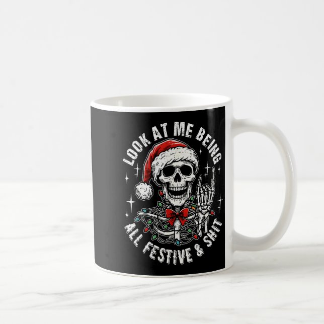 Caneca De Café Look At Me Being All Festive And , Funny Skeleton  (Direita)