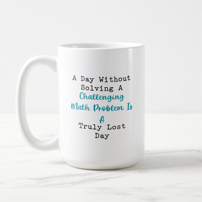 Caneca De Café Lost Day Without Solving Challenging Math Problem (Esquerda)