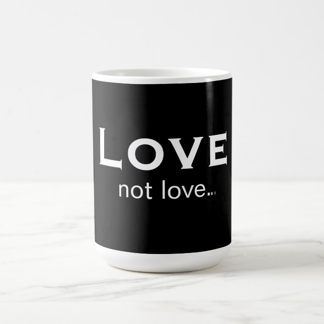 Caneca De Café Love not love (Centro)