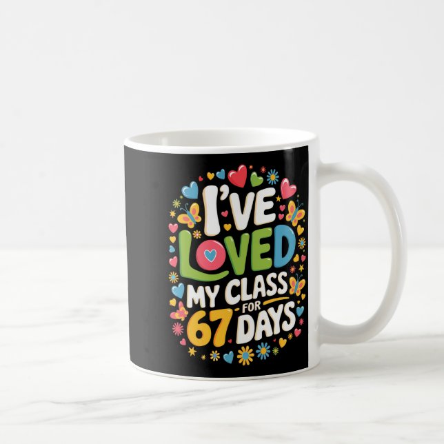 Caneca De Café Loved My Cl For 67 Days Of School Teacher Valentin (Direita)