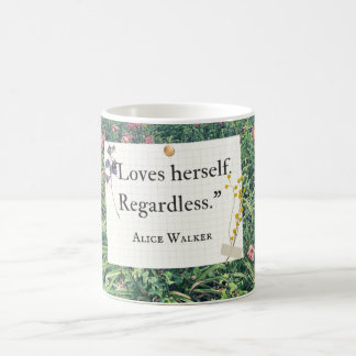 Caneca De Café Loves Herself Regardless – Alice Walker Quote Art
