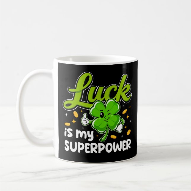 Caneca De Café Luck Is My Superpower (Esquerda)