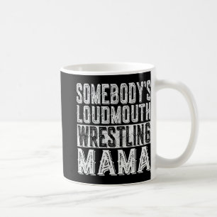 Caneca De Café Luta Loudmouth Mamãe Dia de as mães Engraçado