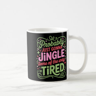 Caneca De Café Luzes de Natal Provavelmente Vão Só Tilintar Algum