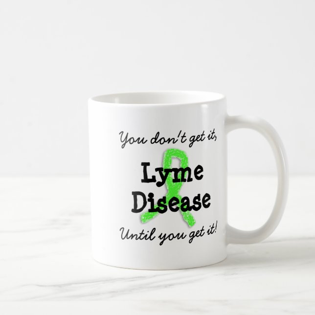 Caneca De Café Lyme Disease You Dont Get It Until You Get It  (Direita)