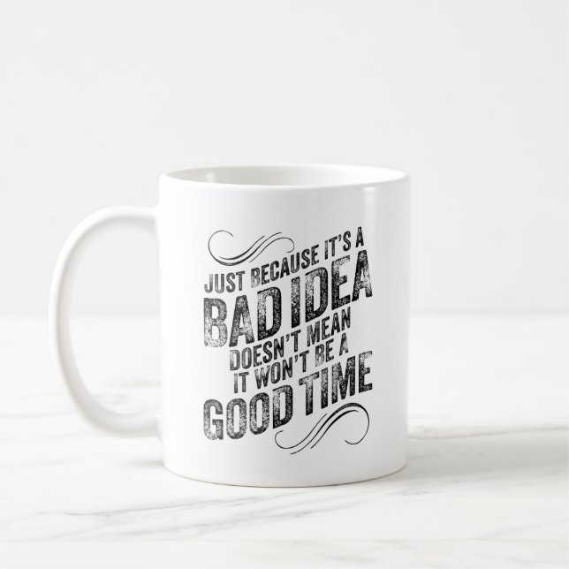 Caneca De Café Má Ideia Boa Hora (Esquerda)