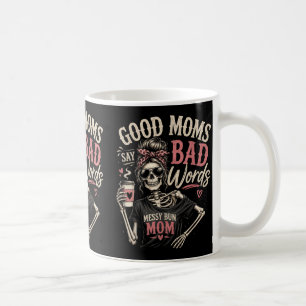 Caneca De Café Mãe - Boas Mães Dizem Palavras ruins Esqueleto Eng
