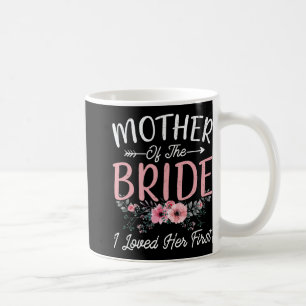 Caneca De Café Mãe Da Noiva Eu Amava Sua Primeira Noiva E Gen