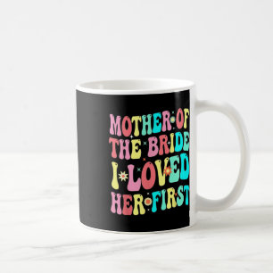 Caneca De Café Mãe Da Noiva Eu Amei Ela Primeiro Noivo Engraçado