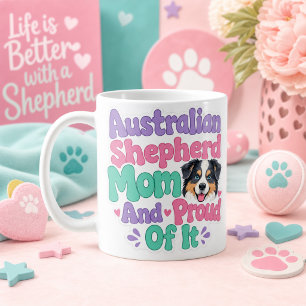 Caneca De Café Mãe de Australian Shepherd e Orgulhosa