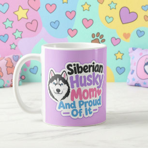 Caneca De Café Mãe de Husky Siberiano e Orgulhosa Disso