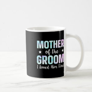 Caneca De Café Mãe do Noivo Eu O Amei Primeiro 9