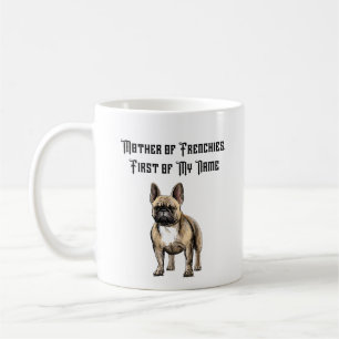 Caneca De Café Mãe dos Franceses, Primeiro do Meu Nome