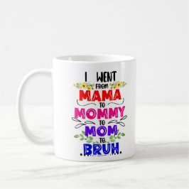 Caneca De Café Mãe Mamãe Bruh, Dia de as mães Engraçado Floral